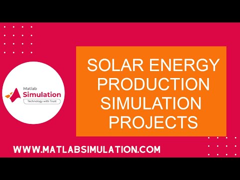 Solar Energy Production Simulation Projects | Solar Energy Projects