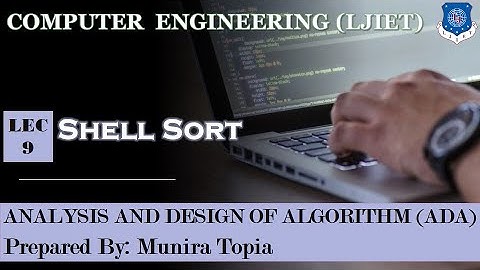 Lec-09_Shell Sort| Analysis and Design of Algorithm | Computer Engineering
