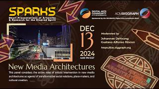 2024 Dec ACM SIGGRAPH Digital Arts SPARKS New Media Architectures
