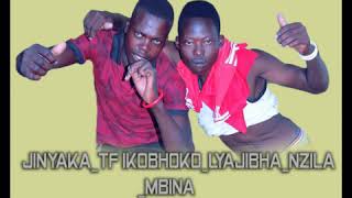 JINYAKA -FT- IKOBHOKO- MBINA. Mbasha studio kagongwa2020