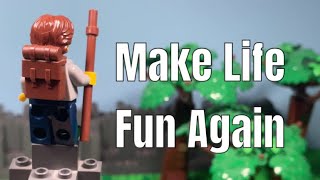 How to make life fun again (explained in LEGO)