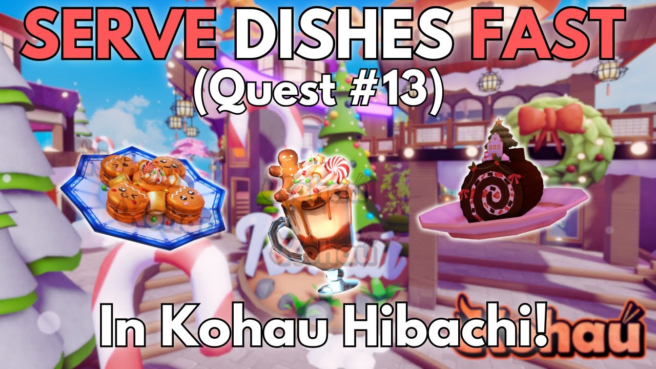 SERVE 100 DISHES FAST (Holiday/Christmas Quest #13) | Roblox Kohau Hibachi