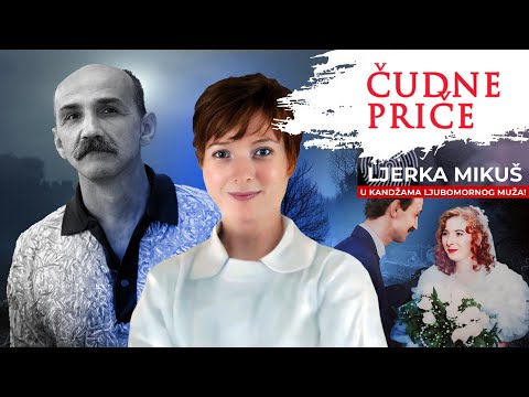 ČUDNE PRIČE 207 - LJERKA MIKUŠ u kandžama ljubomornog muža❗