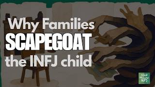 10 Signs You Were the INFJ Family Scapegoat