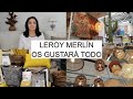 NUEVA TEMPORADA LEROY MERLÍN: DECORACIÓN, BAÑOS, COCINAS Y UTENSILIOS