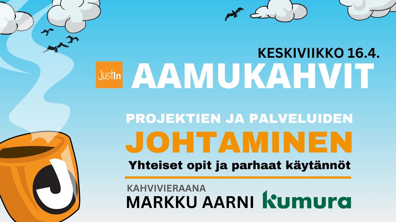 Justin Aamukahvit: Projektien ja palveluiden johtaminen - Yhteiset opit ja parhaat käytännöt