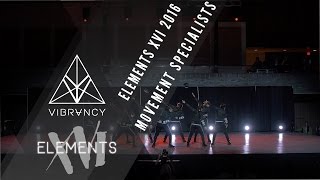 Movement Specialists | Elements XVI 2016 [Official @VIBRVNCY 4K] @keithsilva21 #elementsxvi