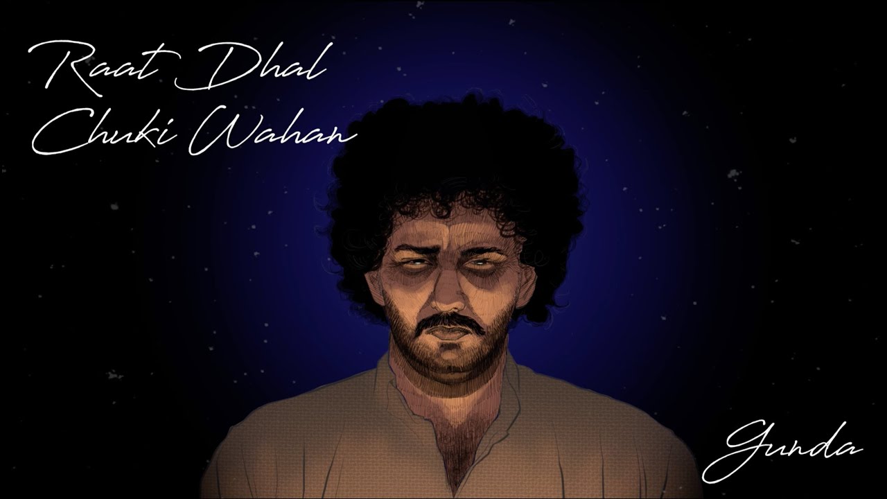 Raat Dhal Chuki Waha - Gunda | Allah Rakha LP | Azadi Records | Lyric ...