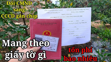Thủ Tục Đổi Chứng Minh Nhân Dân Sang Căn Cước Công Dân Gắn Chíp 2021 | hóng hớt công nghệ