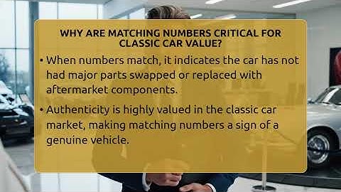 Why Are Matching Numbers Critical For Classic Car Value? - Car Collector Enthusiasts