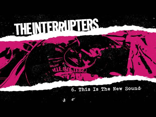 The Interrupters - This Is The New Sound