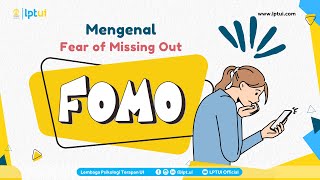 PENGARUH FOMO (FEAR OF MISSING OUT) - SINDROM SOSIAL YANG LAGI NGETREND
