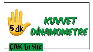 5 Dkda Kuvvetin Ölçülmesi Ve Dinamometre Çak Bi 5Lik