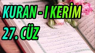 Kuranı Kerim 27. Cüz Dinle / Zariyat Tur Necm Kamer Rahman Vakıa Hadid Suresi