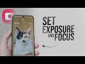 How to Set Exposure and Focus on Android Phone (tutorial)