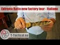 EXTREMA RATIO new factory tour - Italiano | t-tactical.eu