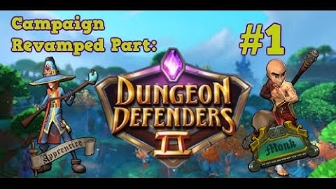 The Journey Begins Dungeon Defenders 2 Revamped Campaign Play Through Part 1 (Challenge)