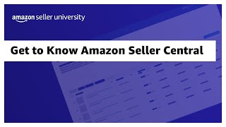 Get to Know Amazon Seller Central