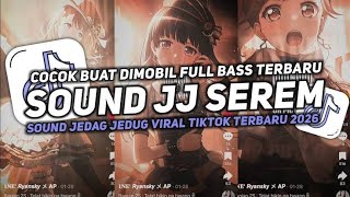 DJ SOUND JJ SEREM V98 FUL BAS KANE COCOK BUAT MODE BANTAI KANE JEDAG JEDUG VIRAL TIKTOK TERBARU 2026
