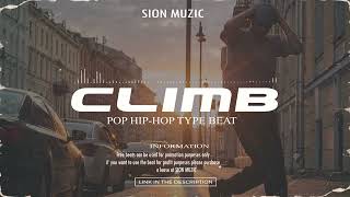 [FREE] SION MUZIC - Climb | Pop Type Beat | Hip-Hop Type Beat | Rep Type Beat