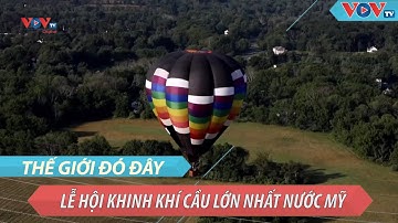 Lễ hội khinh khí cầu lớn nhất nước Mỹ trở lại