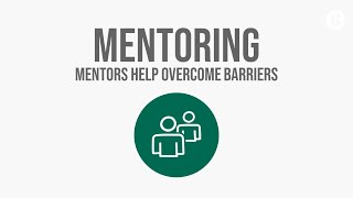 Mentors Help Overcome Barriers