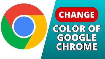 How to Change Color of Google Chrome 2024?