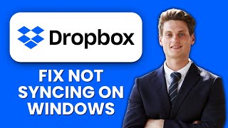 How to Fix Dropbox Not Syncing on Windows 📱 Fix Dropbox Connection Issues Fast