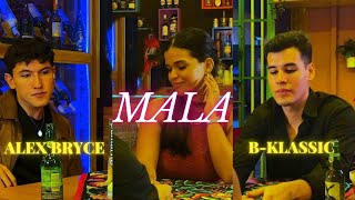 Bklassic Ft Alex Bryce  Mala   