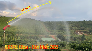 Béc SKY41 Ultra Hót Nhất 2025 Thiết Bị Tưới Gia Nông