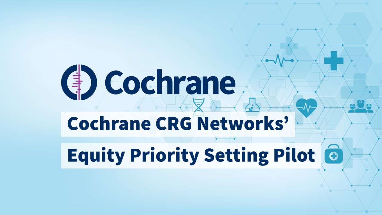 Cochrane CRG Networks’ Equity Priority Setting Pilot