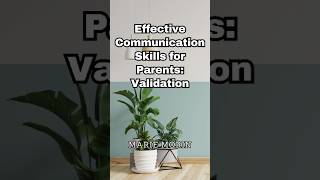 Effective Communication Skills for Parents: Validation