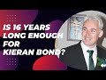 Is 16 years long enough for Kieran Bond?