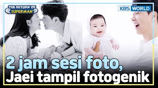 [IND/ENG] Jaei Tidak Rewel & Selalu Tersenyum | The Return of Superman | KBS WORLD TV 250323