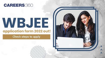 WBJEE Application form 2022 OUT - Know How to Fill Form (Step by Step) | WBJEE 2022 Registration