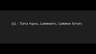 02   Comments, Data types, errors