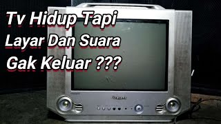 tv tabung samsung ada suara gak ada gambar layar mati