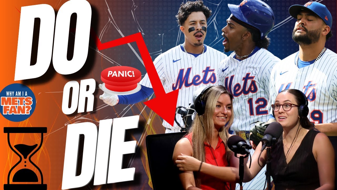 DO OR DIE: It's NOW or NEVER for the Mets' Playoff Hopes