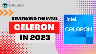 Reviewing the Intel CELERON in 2023⚡ | Simpli_tech