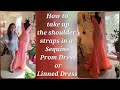 How to Take up the Shoulder Straps in a Sequins Prom Dress or Lined Dress