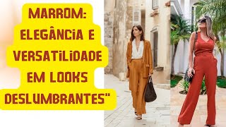 Marrom: Elegância e Versatilidade em Looks Deslumbrantes' by Mais Feminina 182 views 2 months ago 2 minutes, 12 seconds