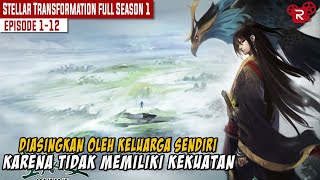 FULL SEASON 1 | DITAKDIRKAN TIDAK MEMILIKI KEKUATAN | ALUR CERITA FILM STELLAR TRANSFORMATION