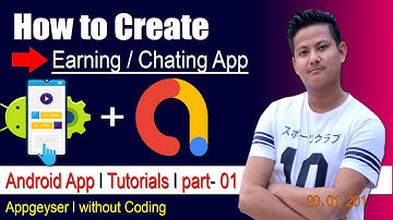 appsgeyser l how to create earning android app without coding l make own chatting app l chat app
