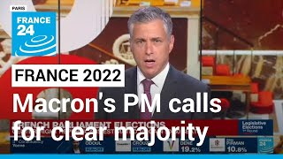 Macron's PM calls for clear majority in parliamentary elections • FRANCE 24 English