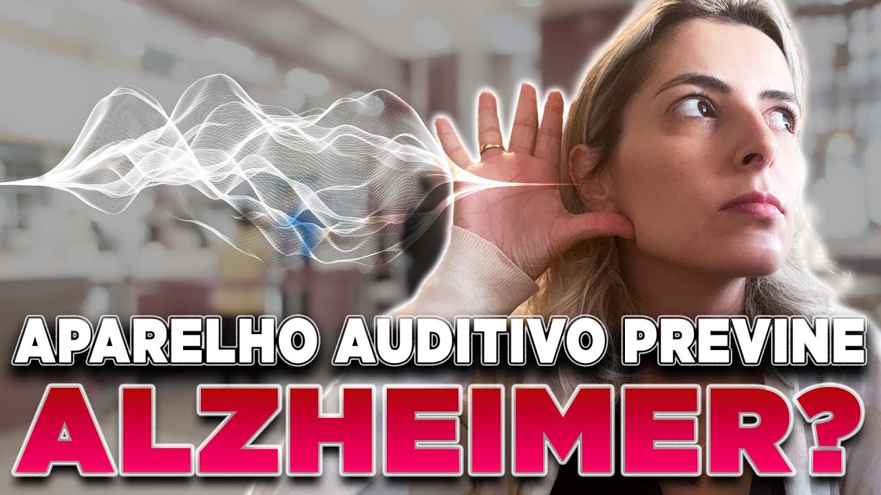 Sabia que usar aparelho auditivo diminui o risco de você ter Alzheimer? 