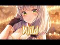 Nightcore - Wild || Lyrics