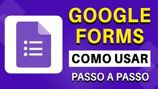 Como Usar o GOOGLE FORMS e Criar Formulários ou Provas | Tutorial