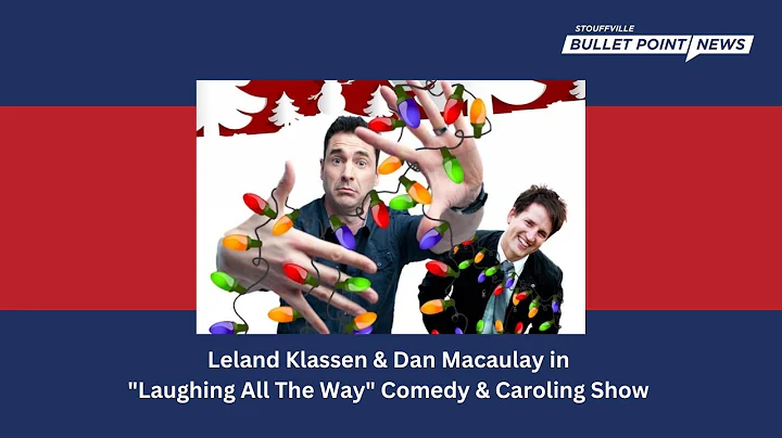 Dan Macaulay and Leland Klassen will Laugh All the Way to Stouffville!