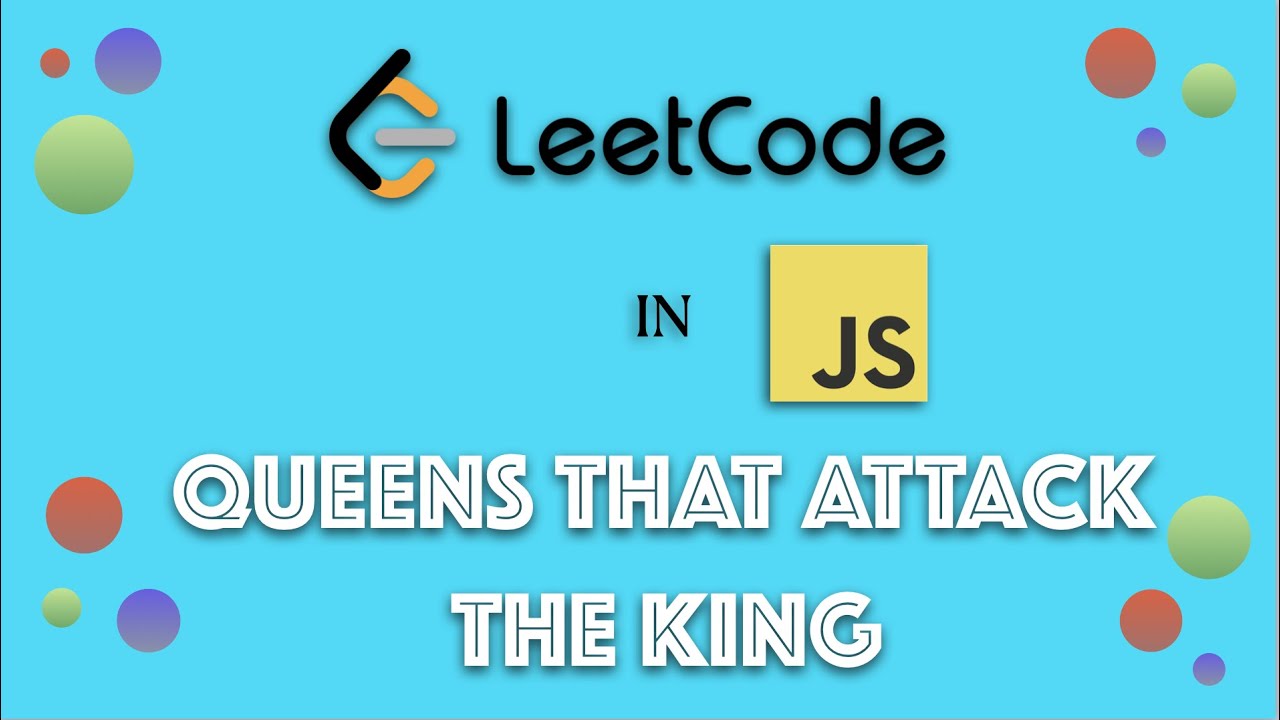 LeetCode in JavaScript - Queens that Attack the King - YouTube