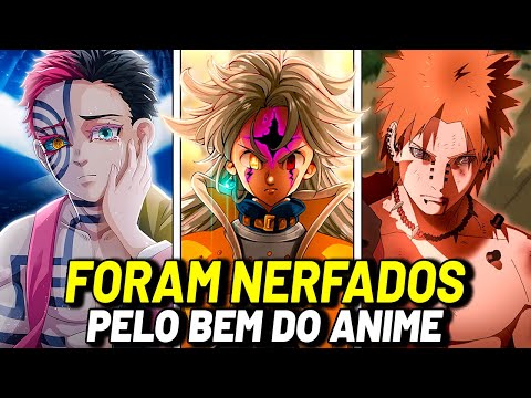 10 PERSONAGENS MUITO FORTES QUE FORAM NERFADOS PELO BEM DO ANIME Pt 6